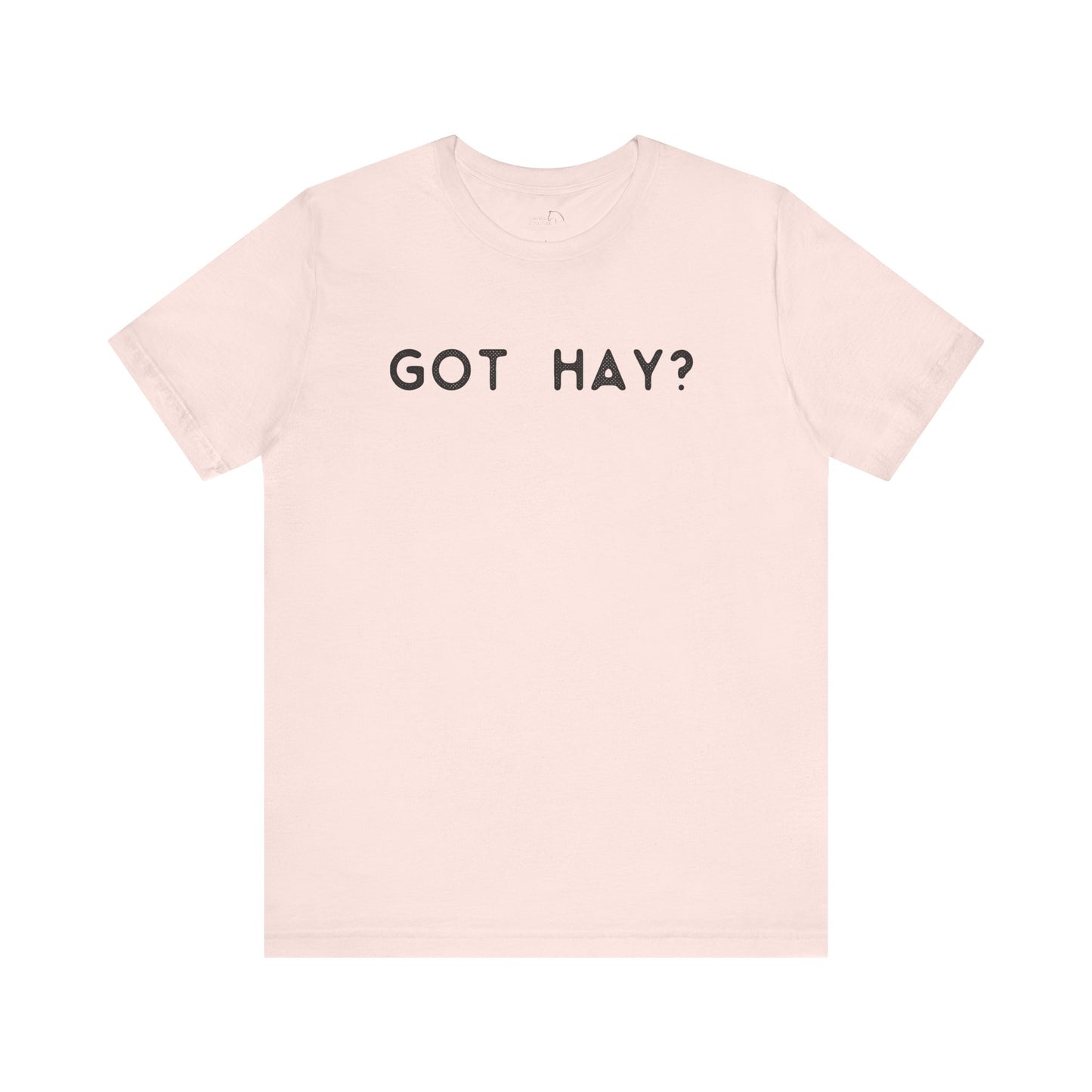 Got Hay shirt