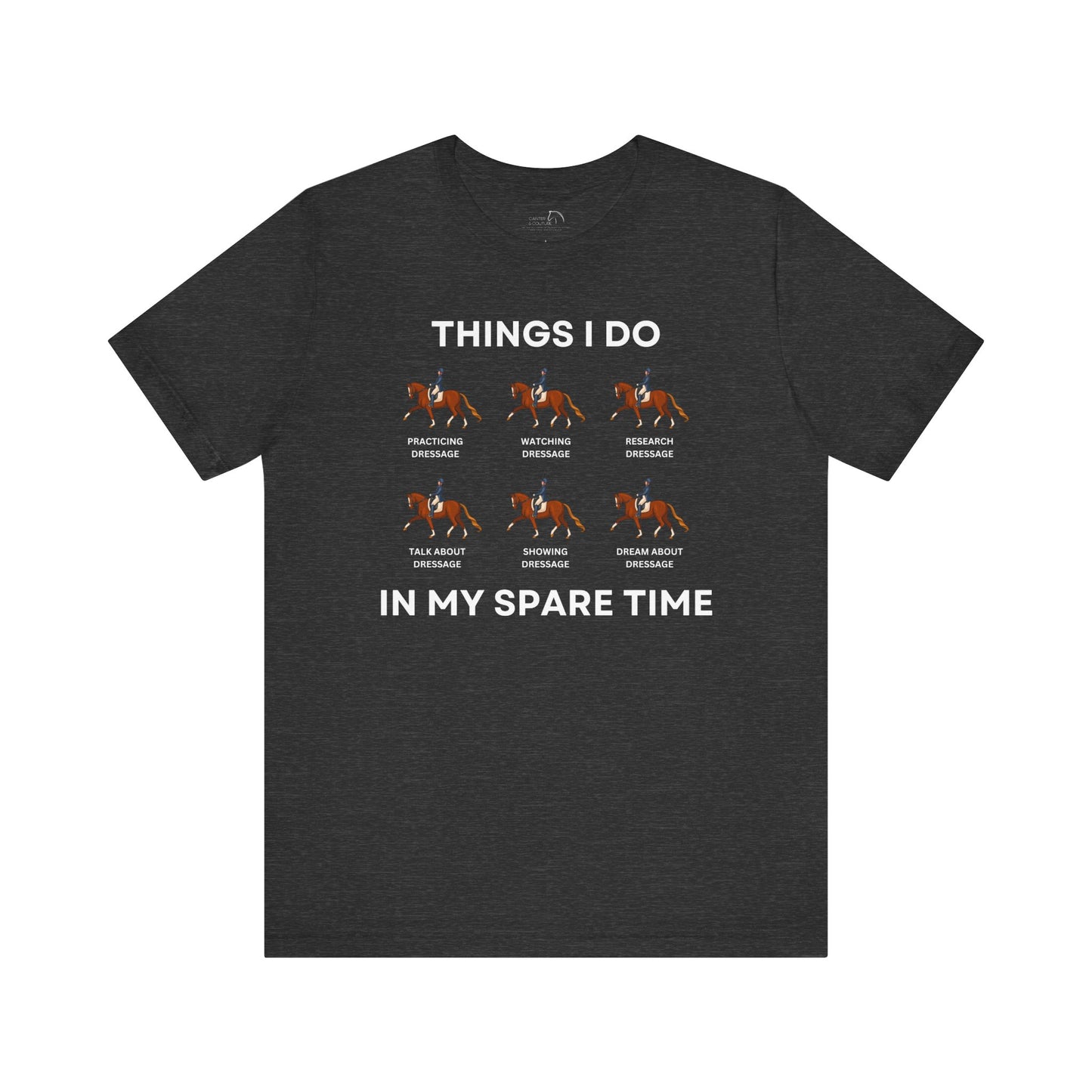 Things I Do in My Spare Time Dressage Shirt