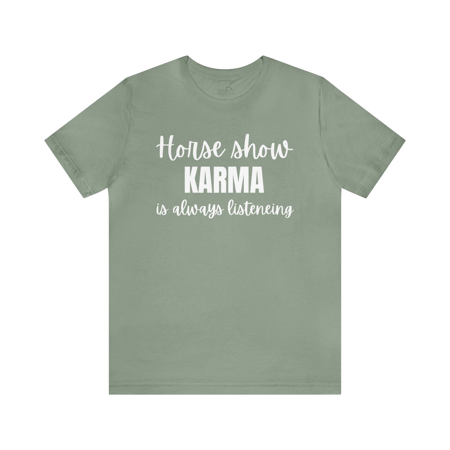 Horse show karma shirt