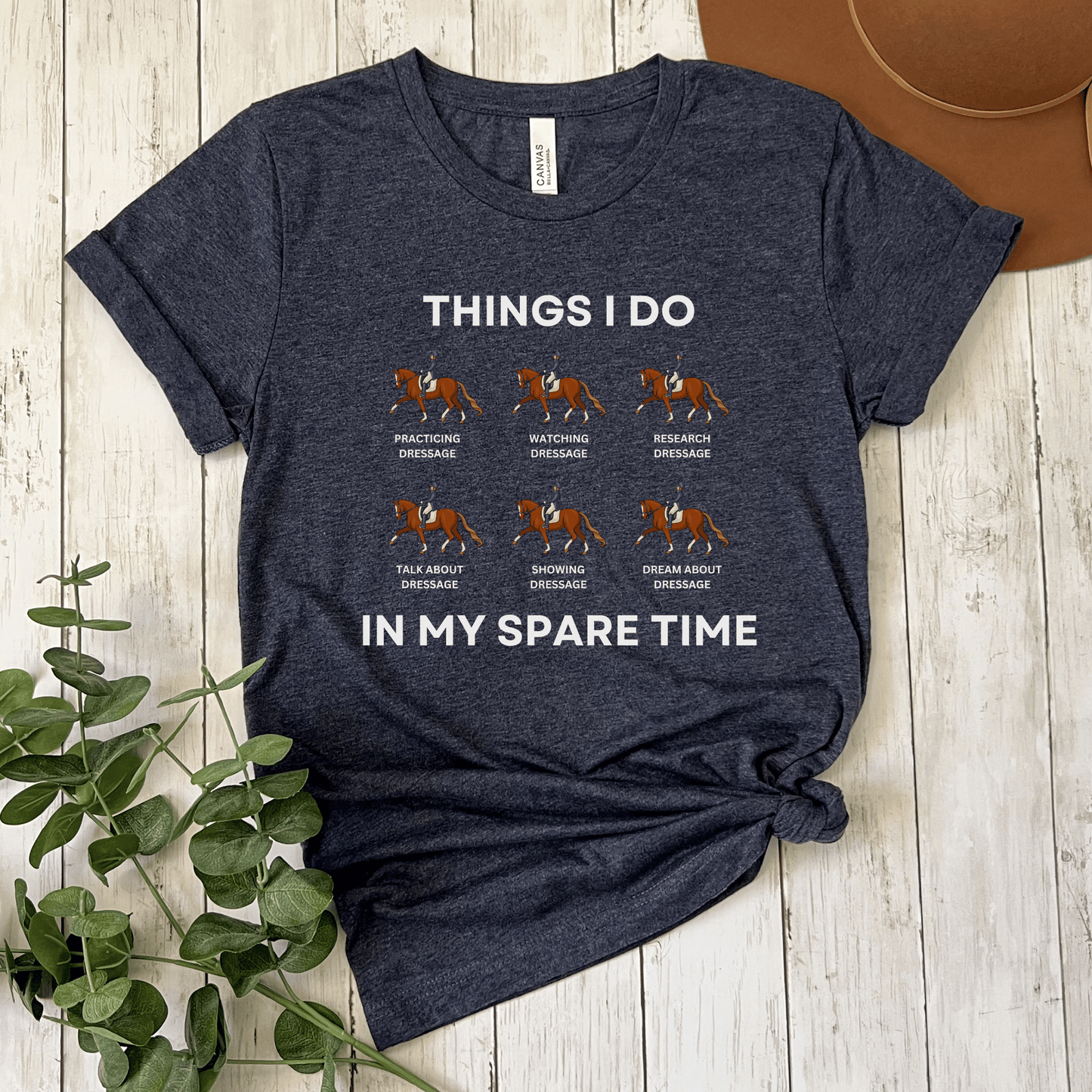 Things I Do in My Spare Time Dressage Shirt