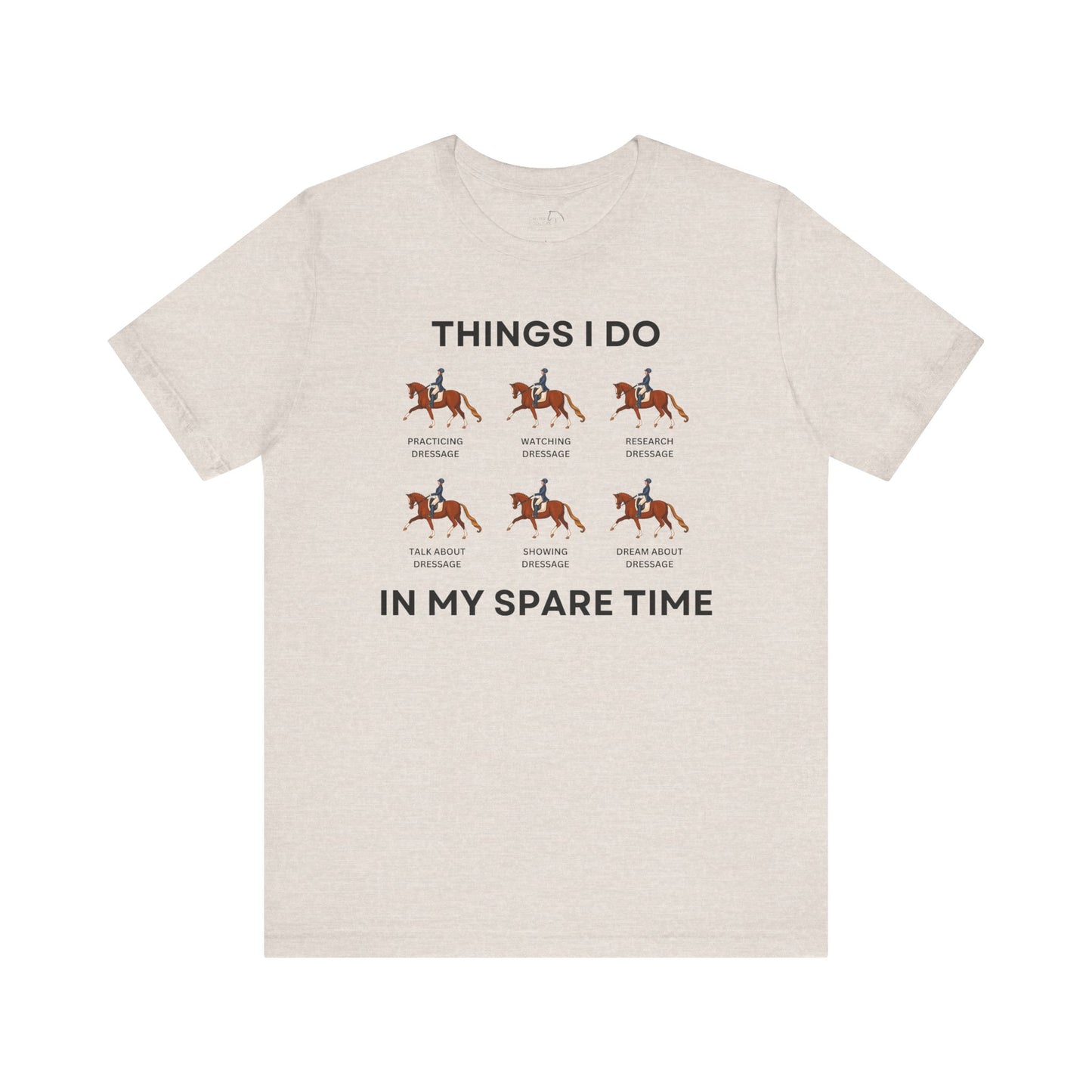 Things I Do in My Spare Time Dressage Shirt