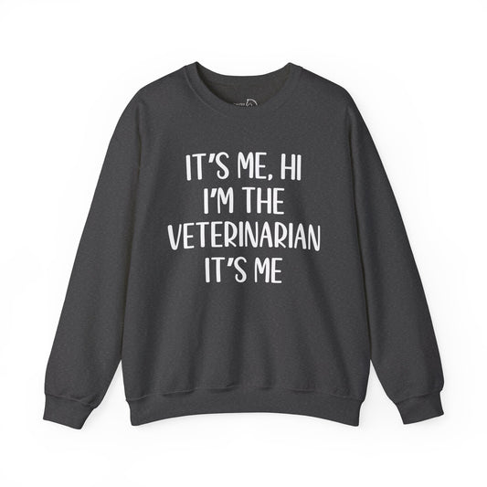 It is me I am the veterinarian sweatshirt