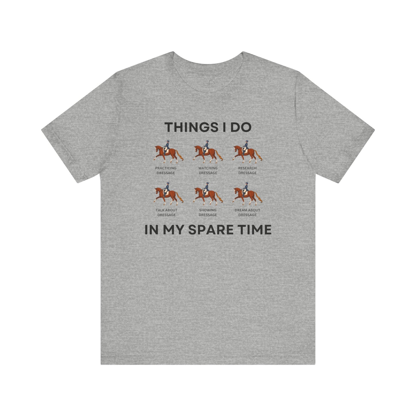 Things I Do in My Spare Time Dressage Shirt