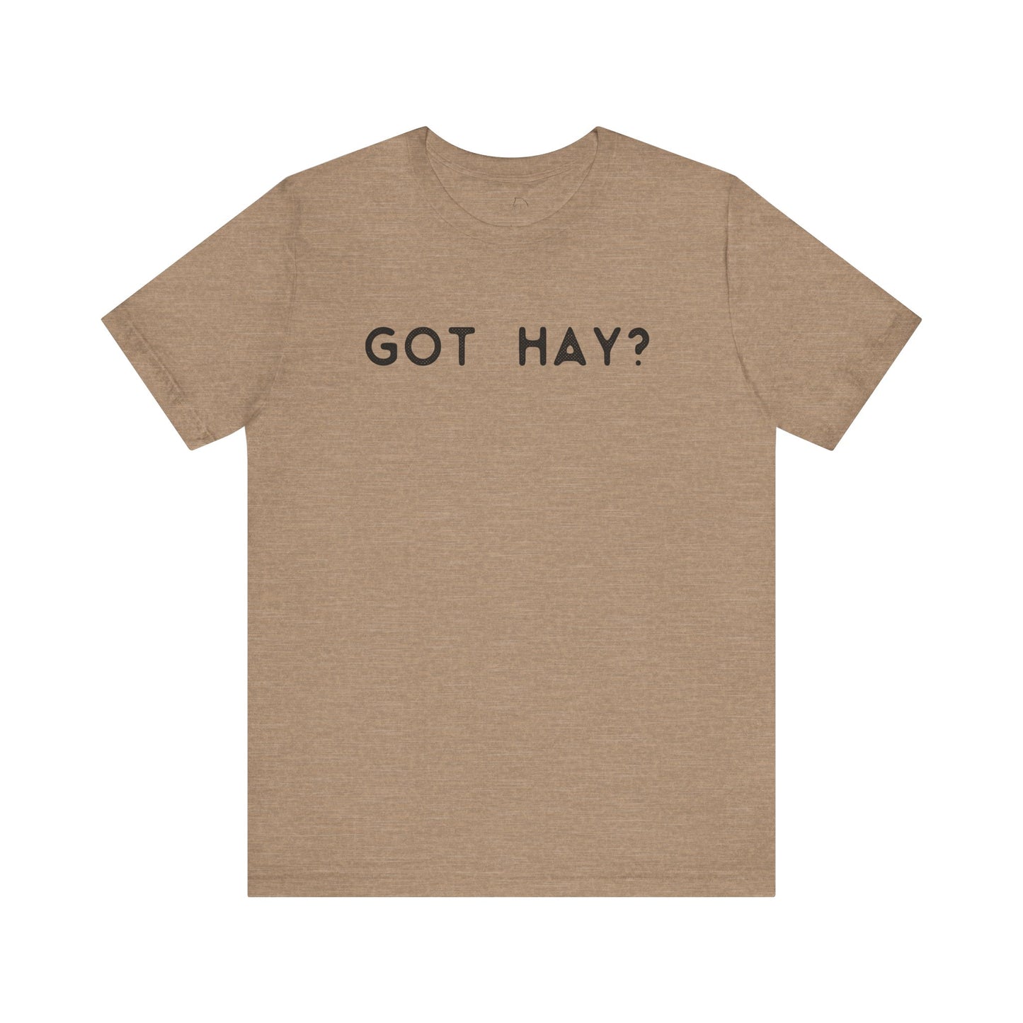 Got Hay shirt