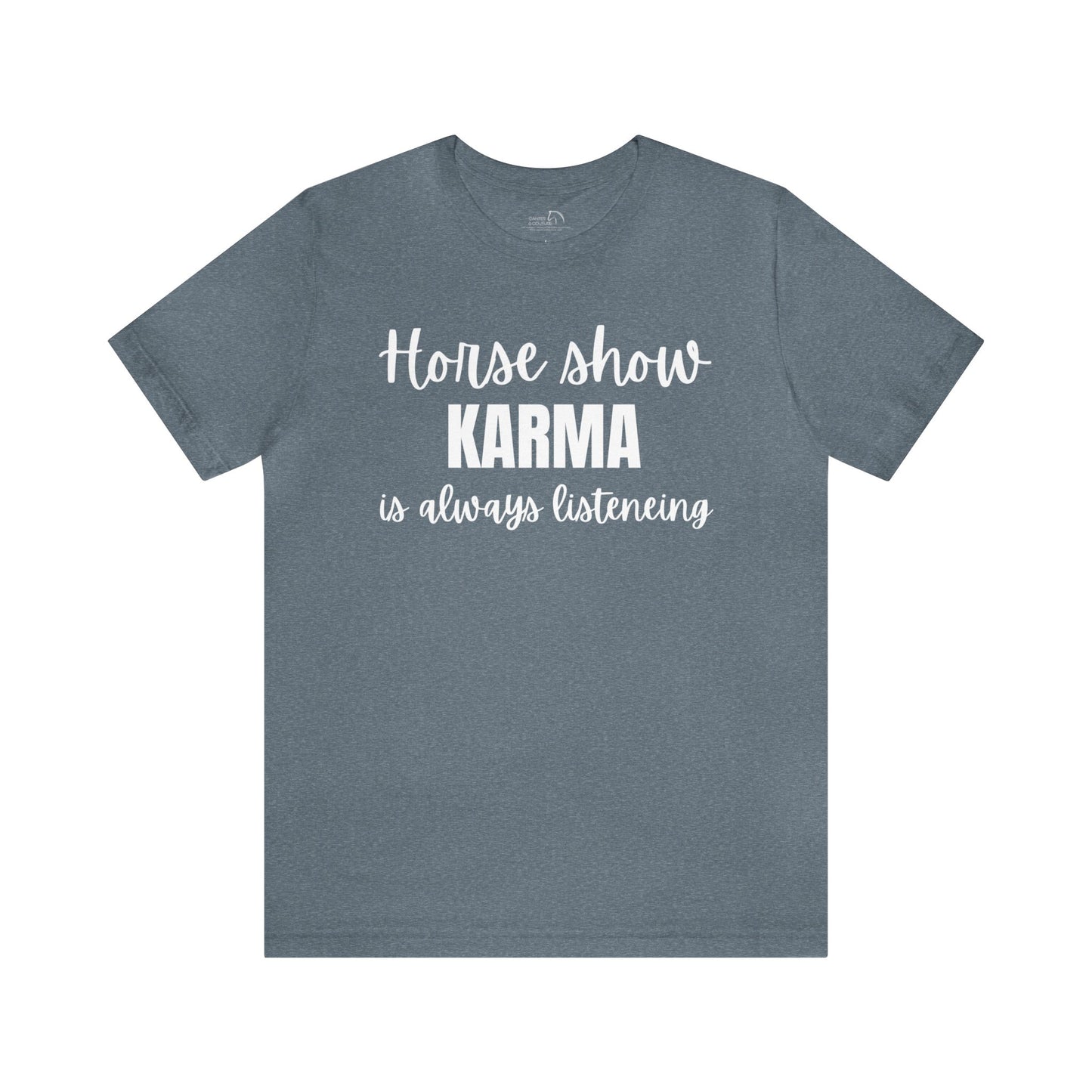 Horse show karma shirt