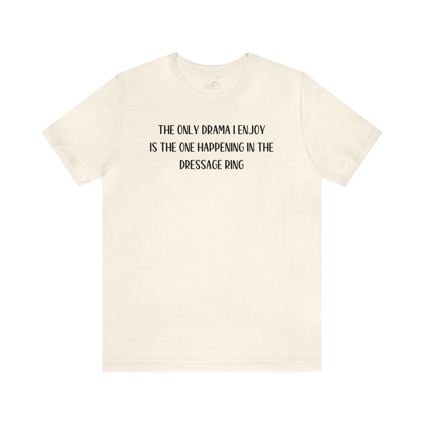 Dressage Ring Drama Shirt