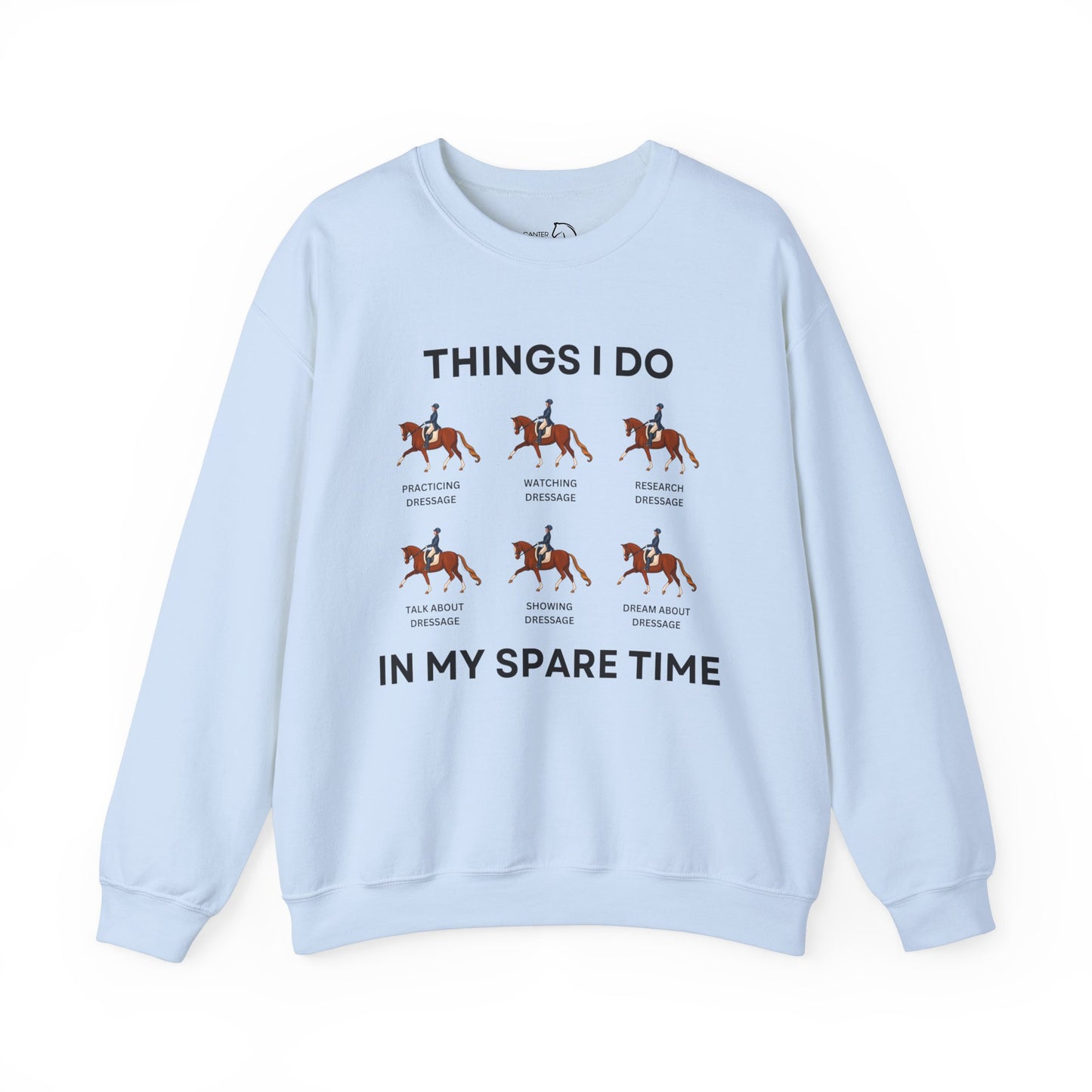 Things I Do In My Spare Time Dressage Sweatshirt