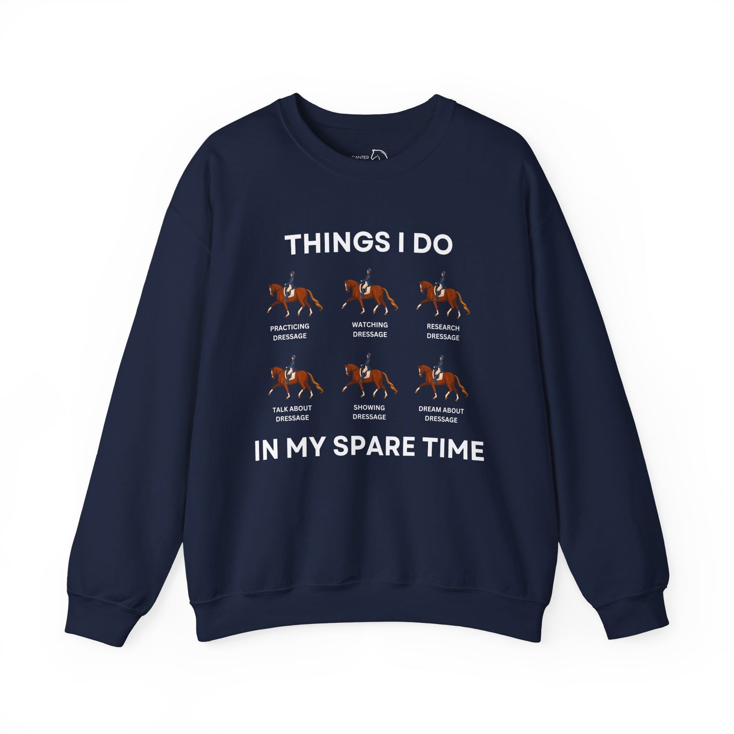 Things I Do In My Spare Time Dressage Sweatshirt