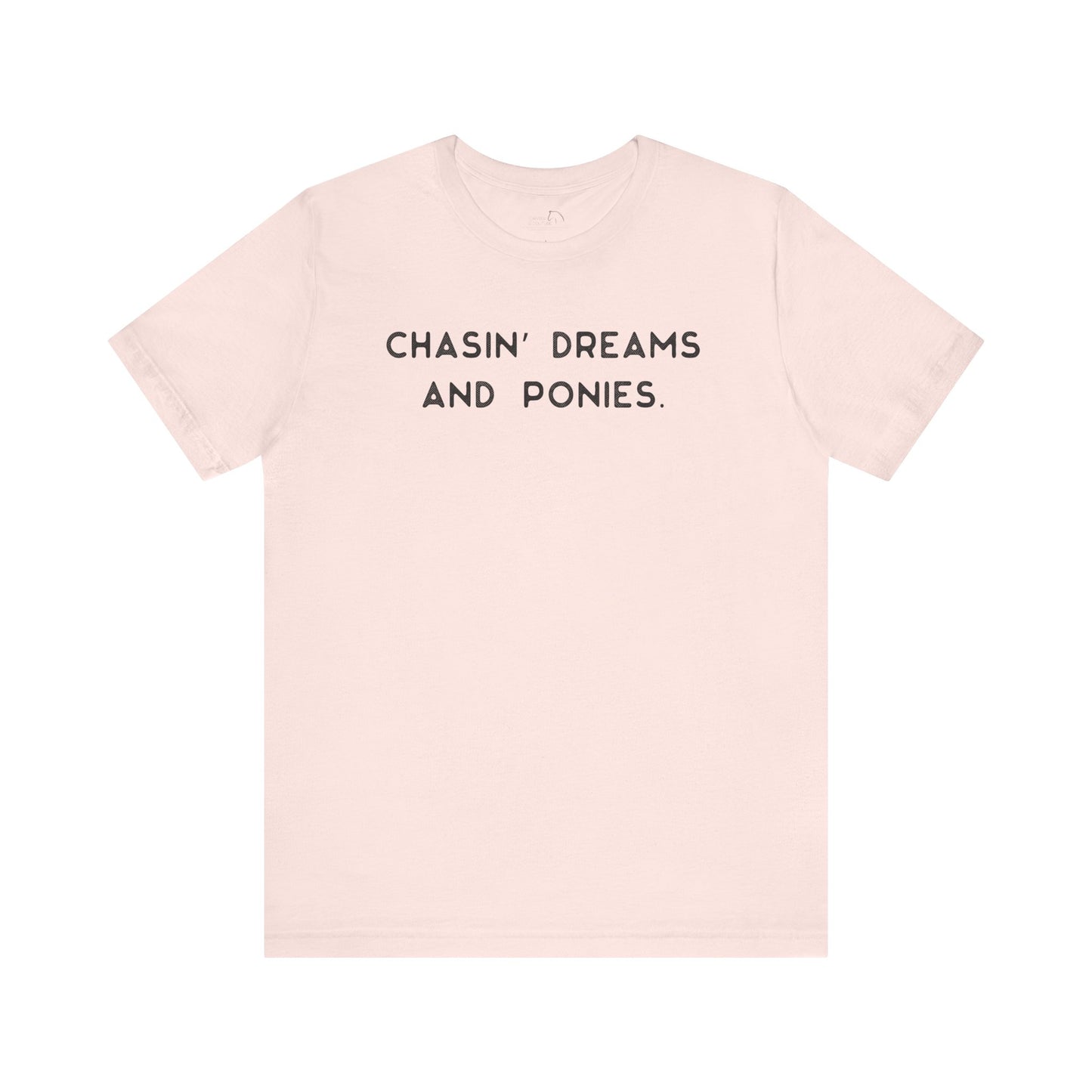 Dreams and Ponies shirt