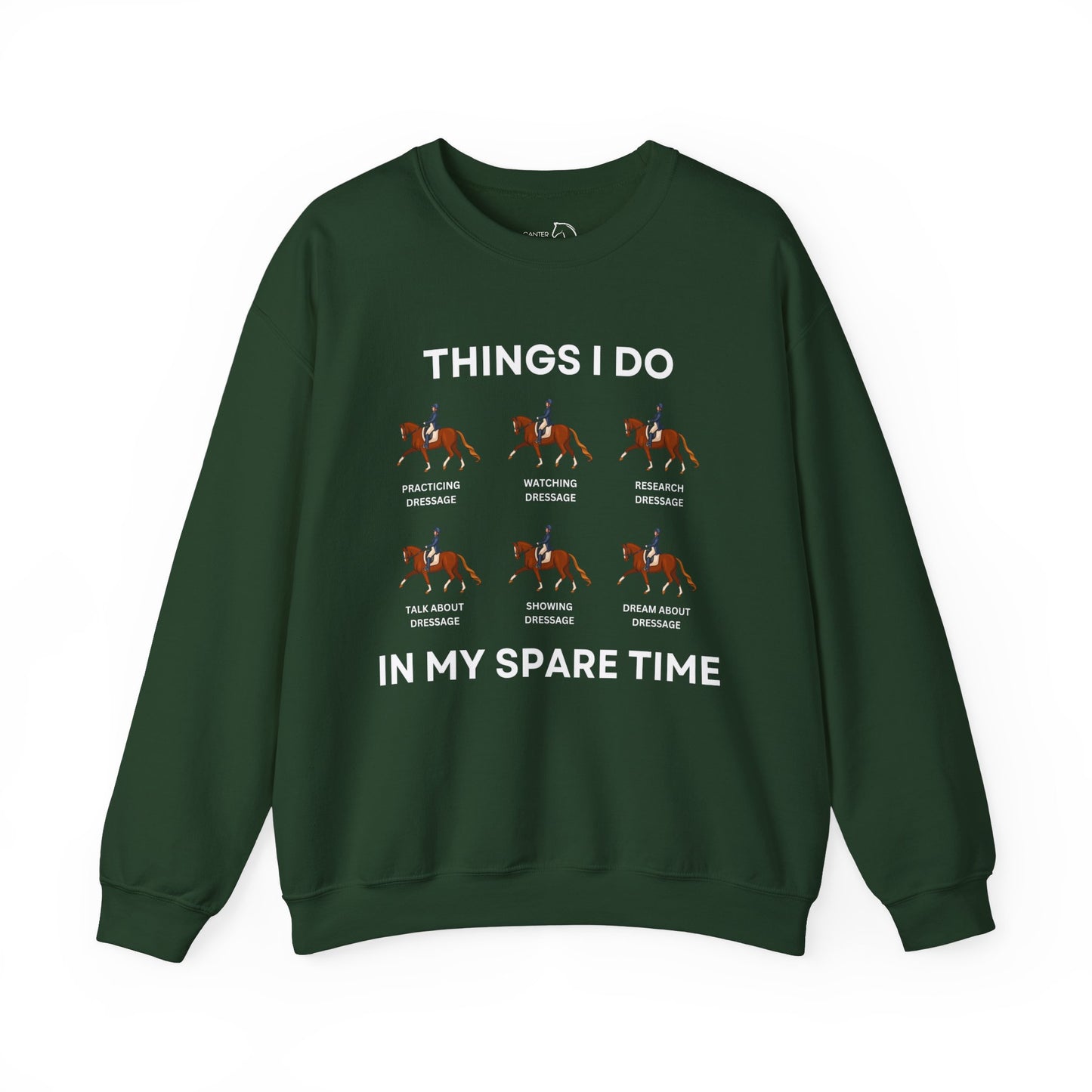 Things I Do In My Spare Time Dressage Sweatshirt