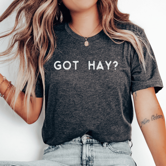 Got Hay shirt