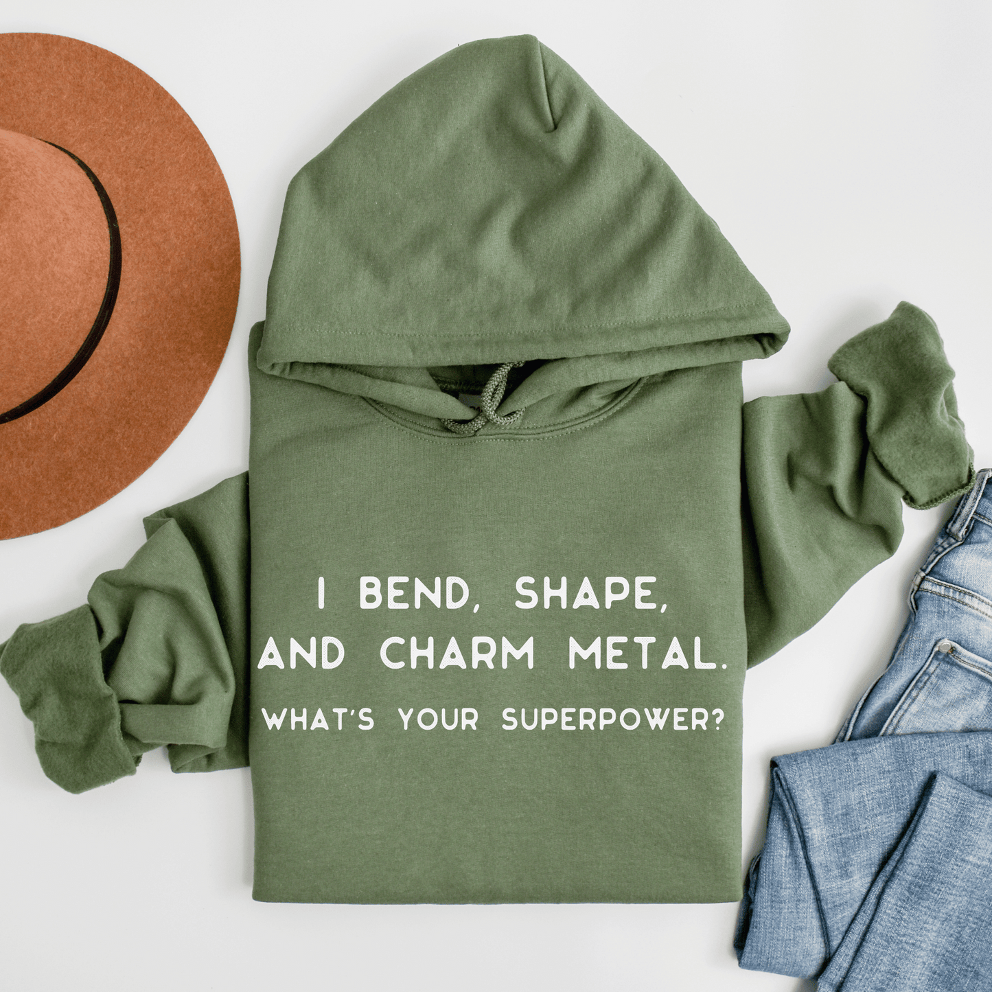 Forging hoodie, I Bend, Shape And Charm Metal - What's Your Superpower?